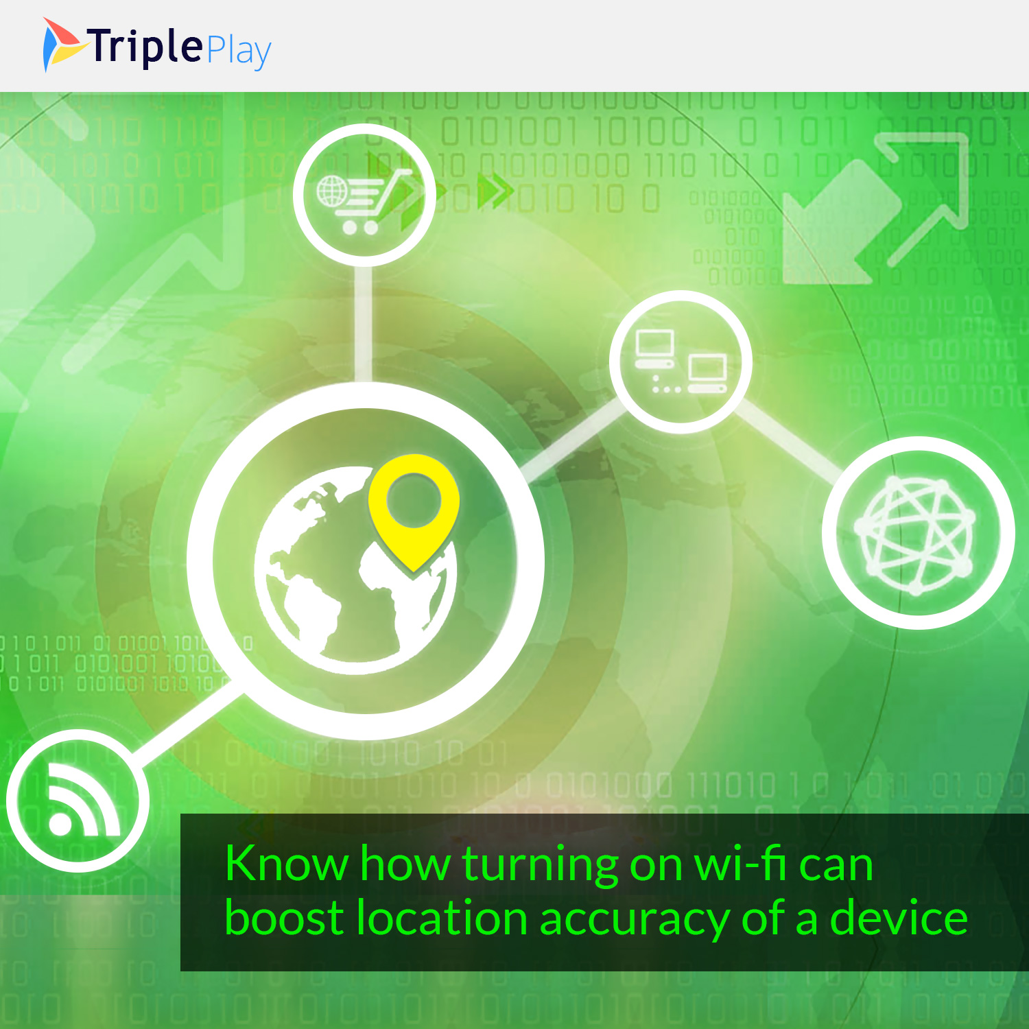Know how turning on Wi-Fi can Boost Location Accuracy of a Device
